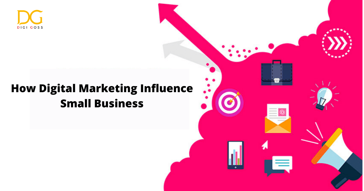 How Digital Marketing Influence Small Business